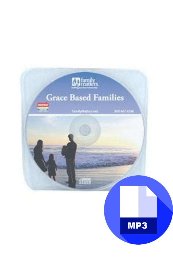 Grace-Based Families - MP3 Download